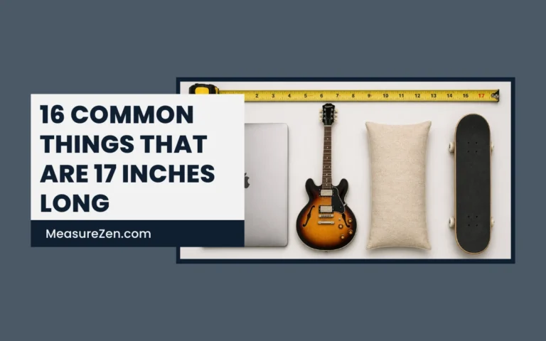 How Long Is 17 Inches